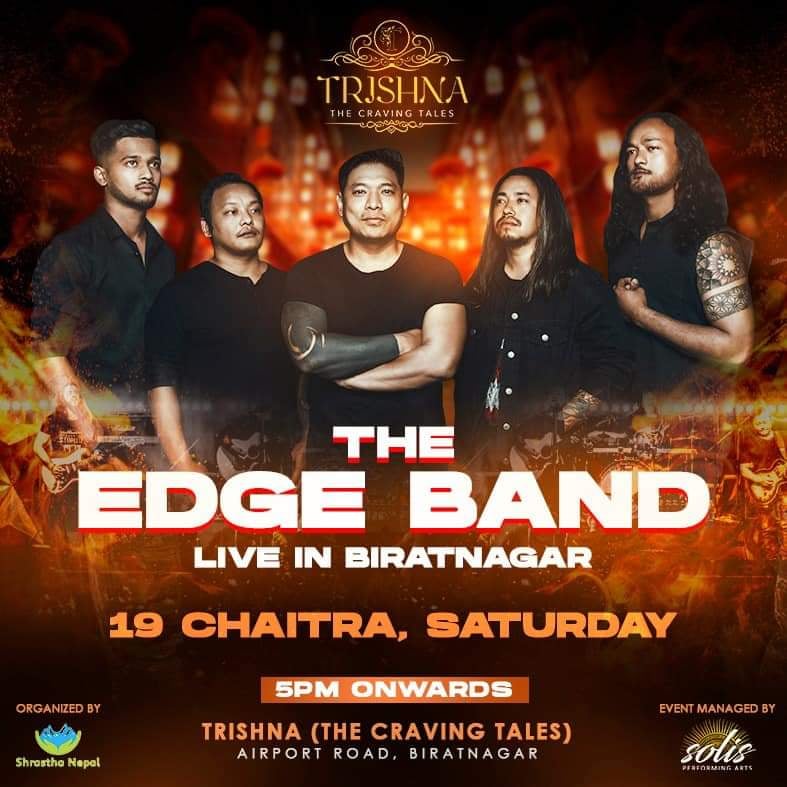 विराटनगरमा चैत १९ गते द एज ब्याण्डको लाईभ इभेन्ट हुने